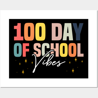 100th Day Of School Vibes - Fun Teachers And Students School Anniversary Posters and Art